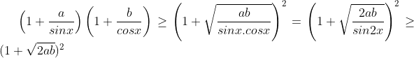 inegalite trigonometrique 2 Gif.latex?\left ( 1+\frac{a}{sinx} \right )\left ( 1+\frac{b}{cosx} \right )\geq \left ( 1+\sqrt{\frac{ab}{sinx